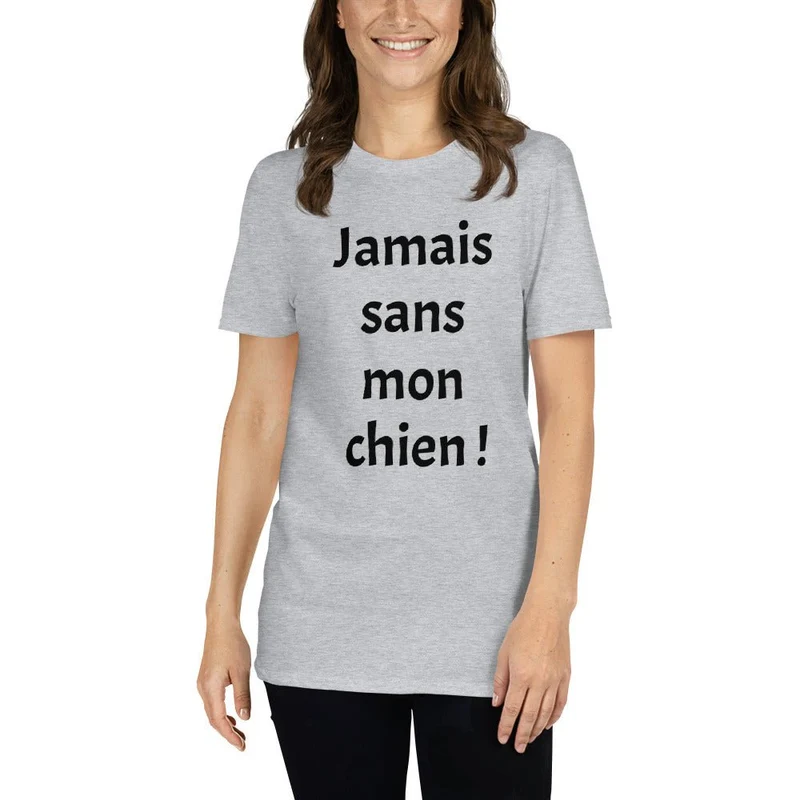T-shirt "Jamais sans mon chien !"