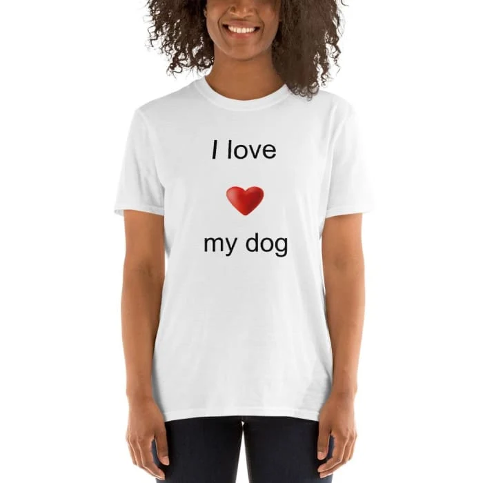 T-shirt " I love my dog "